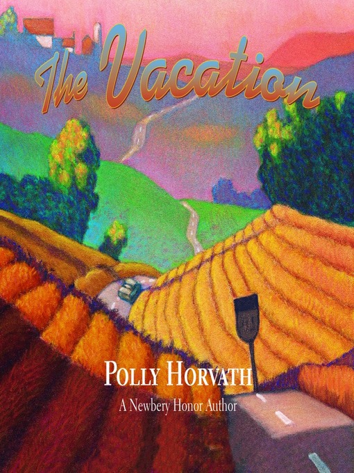 Title details for The Vacation by Polly Horvath - Available